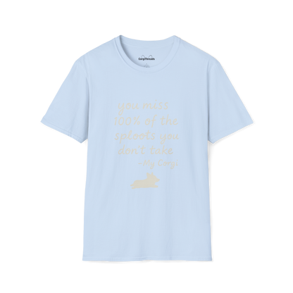 Inspirational 'You Miss 100% of the Splots You Don't Take' T-Shirt — Motivational Quote Tee